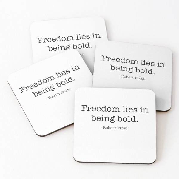 Item preview, Freedom lies in being bold- Robert Frost.  Black letters designed and sold by Inktown.