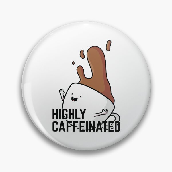 Item preview, HIGHLY CAFFEINATED designed and sold by ajmatos.