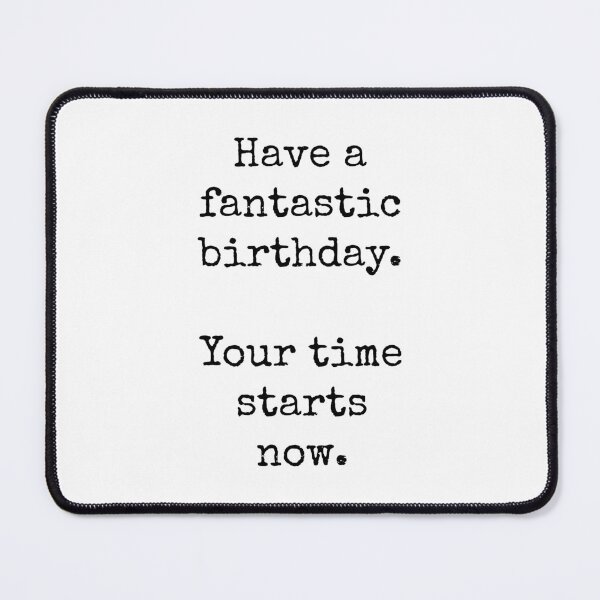 Item preview, Taskmaster Happy Birthday: Have a fantastic birthday. Your time starts now. [white] designed and sold by bellatierra.