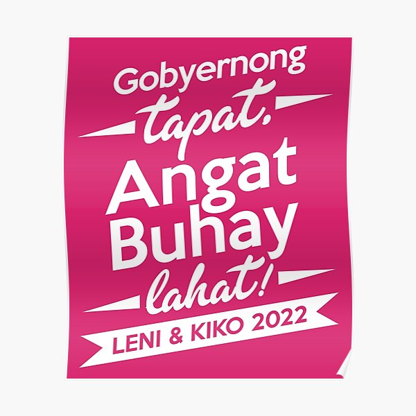 Leni Robredo Kakampink Campaign Shirt Gobyernong Tapat Angat Buhay Lahat Poster For Sale By 0320