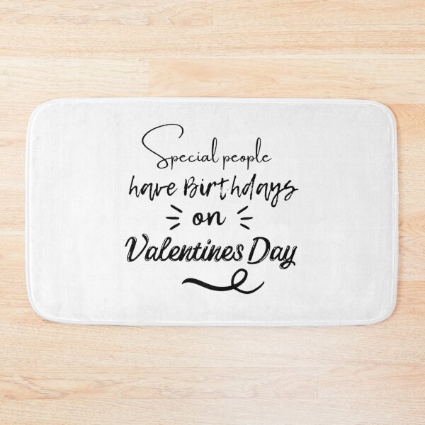 Item preview, Special People Have Birthdays On Valentines Day designed and sold by NishiiAgrawal.
