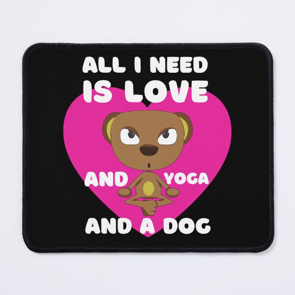 Item preview, All I need is love and yoga and a dog. Cute and funny Valentines. designed and sold by WhaleSharkShop.