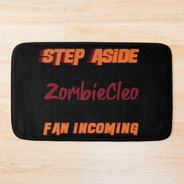 Item preview, ZombieCleo - Step Aside, incoming fan designed and sold by 2Girls1Shirt.
