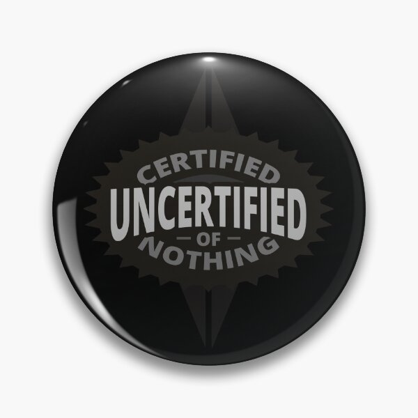 Item preview, Certified Uncertified of Nothing - Weird designed and sold by Tatzki-Design.