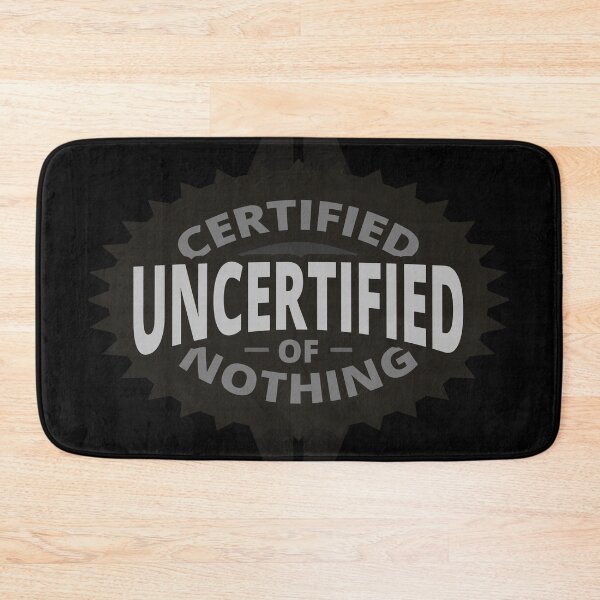 Item preview, Certified Uncertified of Nothing - Weird designed and sold by Tatzki-Design.