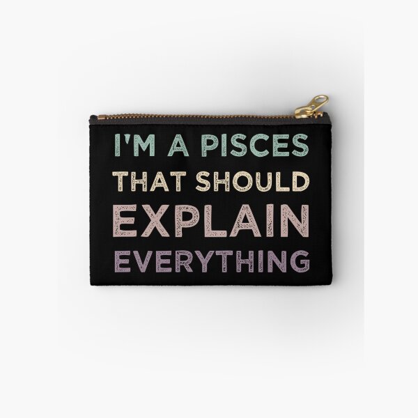 Item preview, I'm A Pisces That Should Explain Everything Funny Pisces Zodiac designed and sold by medbdj.