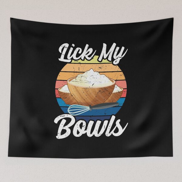 Item preview, Lick My Bowls Cook Chef Cooking BBQ designed and sold by 2blackcherries.