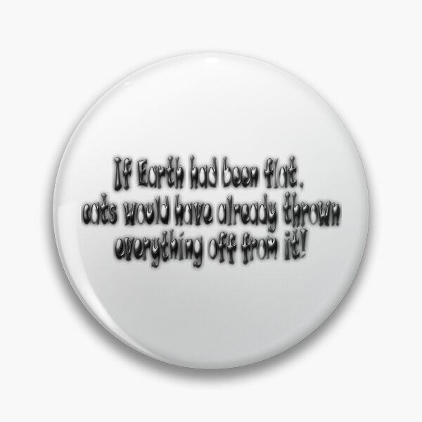 Item preview, Flat earth humor designed and sold by Elonium.