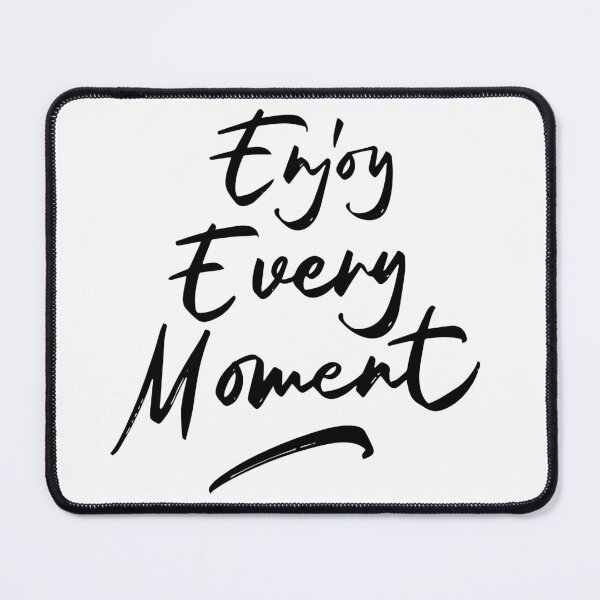 Item preview, Enjoy every moment designed and sold by lalitkumar18.