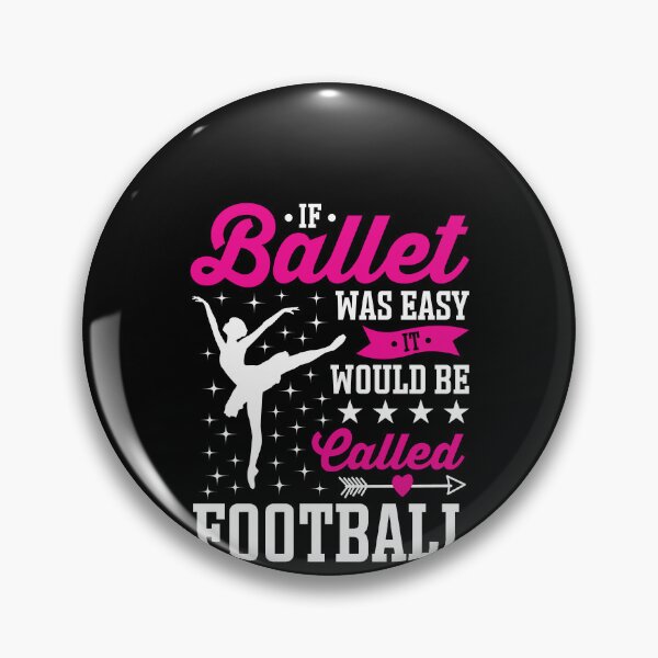 Item preview, Ballet Was Easy It Would Be Called Football Shirt, Cute Ballet Shirt, Ballerina Shirt, Ballet Instructor, Ballet Class Shirt, Dancing Shirt designed and sold by aymob.