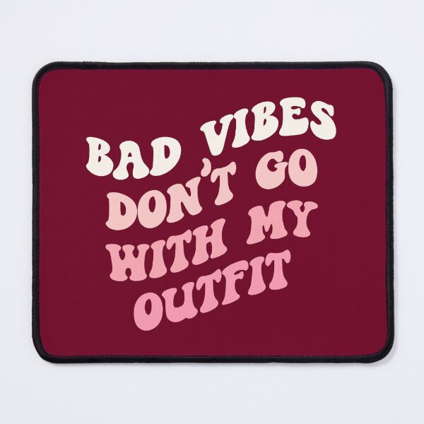 Item preview, Preppy Room Decor -	Bad vibes don’t go with my outfit designed and sold by Shop Your Aesthetic.