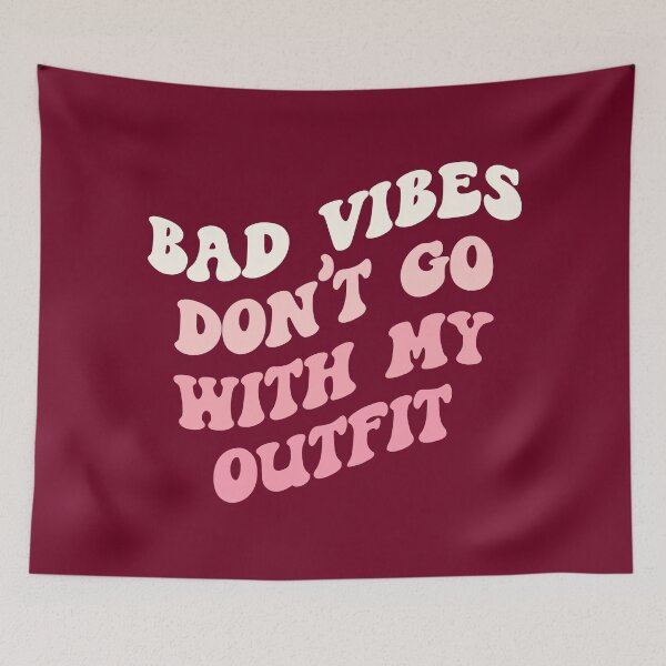 Item preview, Preppy Room Decor -	Bad vibes don’t go with my outfit designed and sold by Shop Your Aesthetic.
