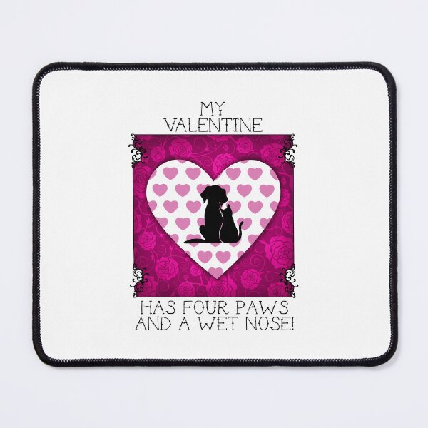 Item preview, My Valentine Has Four Paws…! (Pink) designed and sold by PawsitiveMum.