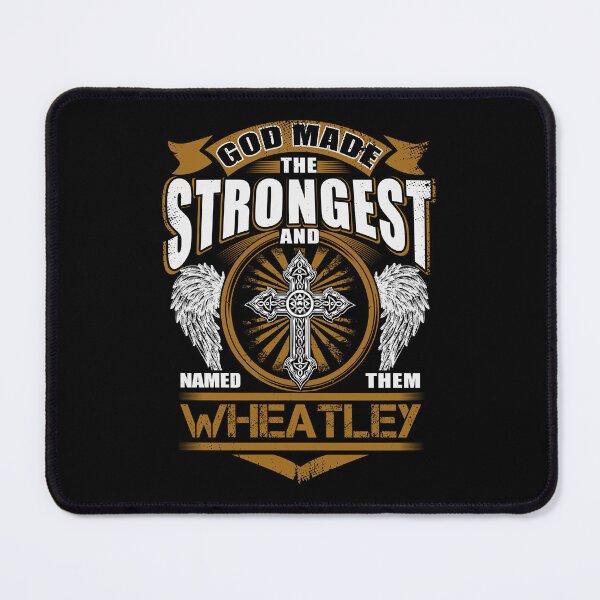 Item preview, Wheatley Name T Shirt - God Found Strongest And Named Them Wheatley Gift Item Tee designed and sold by geniajmk13.