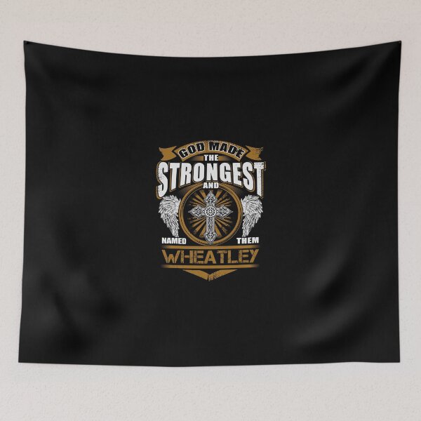 Item preview, Wheatley Name T Shirt - God Found Strongest And Named Them Wheatley Gift Item Tee designed and sold by geniajmk13.