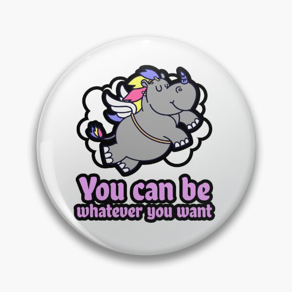 Item preview, You can be whatever you want, Rhino unicorn designed and sold by MindBlownWill.