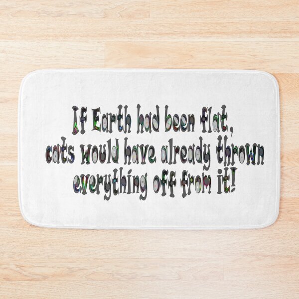 Item preview, Flat earth humor designed and sold by Elonium.