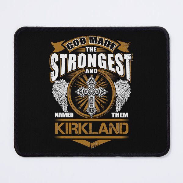 Item preview, Kirkland Name T Shirt - God Found Strongest And Named Them Kirkland Gift Item Tee designed and sold by hautalachante.