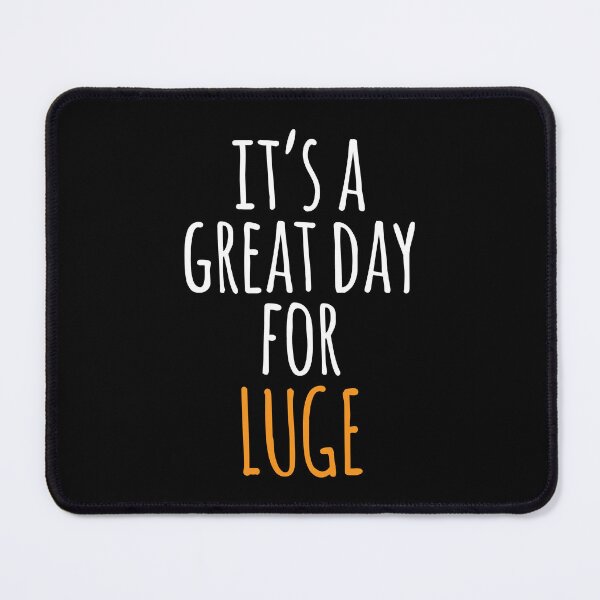 Item preview, It's a Great Day for Luge designed and sold by kindxinn.