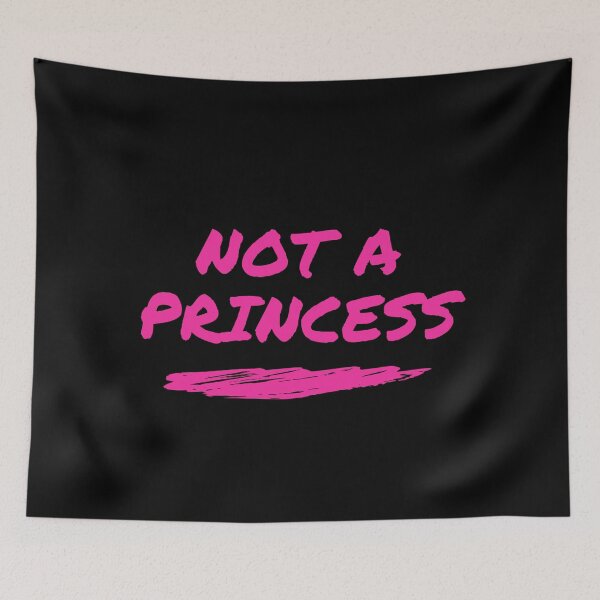 Item preview, Not A Princess.  designed and sold by SusySell.
