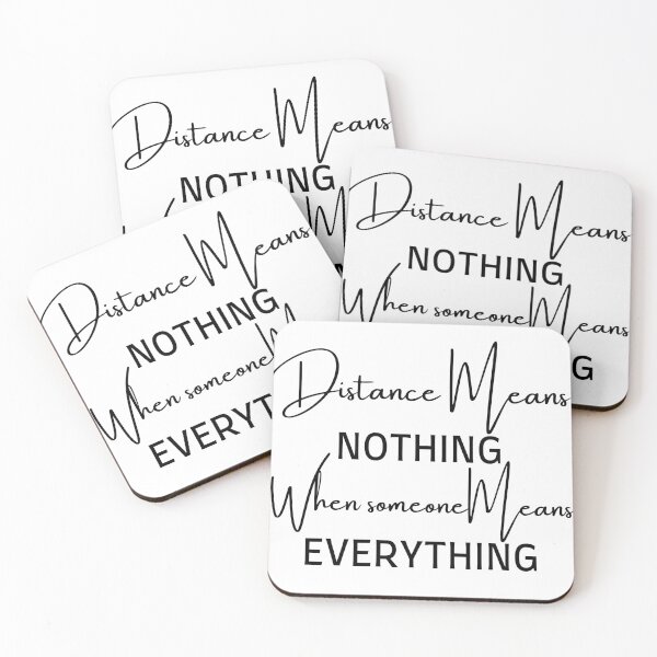 Item preview, Distance Means Nothing When Someone Means designed and sold by springybelly.