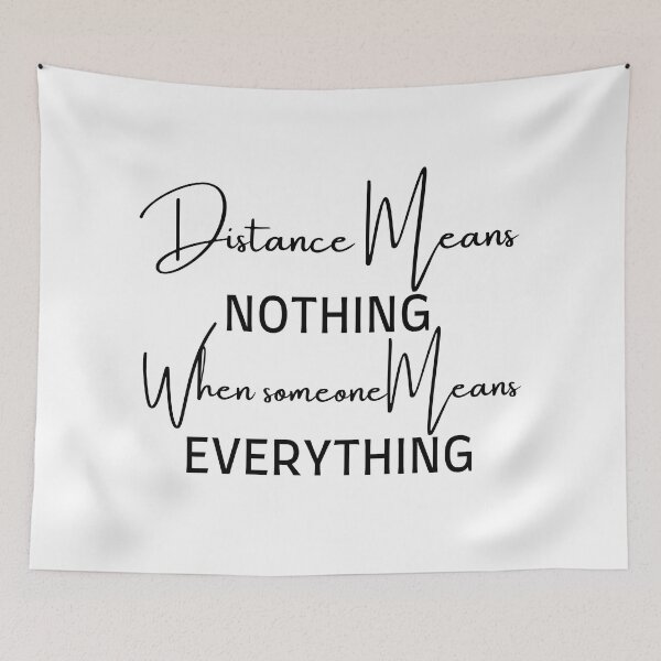 Item preview, Distance Means Nothing When Someone Means designed and sold by springybelly.