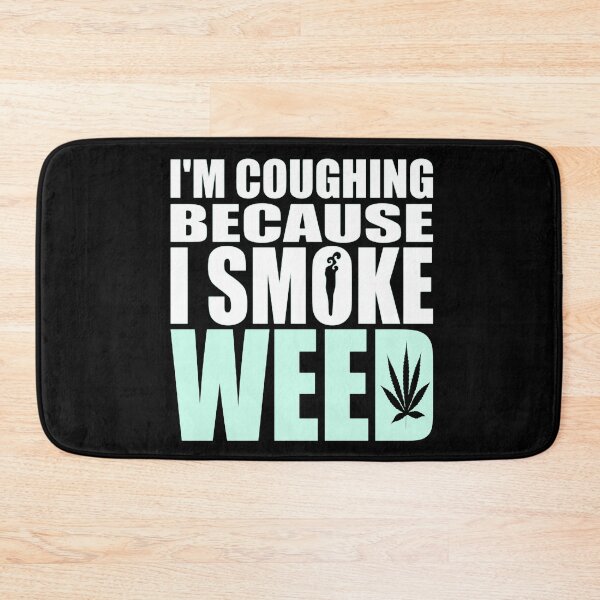 Item preview, Coughing because I smoke weed designed and sold by ArtAndDesignA.