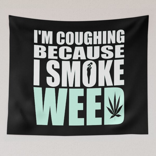 Item preview, Coughing because I smoke weed designed and sold by ArtAndDesignA.
