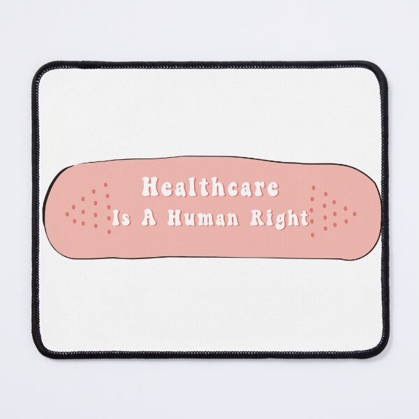 Item preview, Healthcare Is Always A human Right designed and sold by nouvinamed.