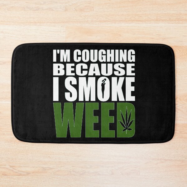 Item preview, Coughing because I smoke weed designed and sold by ArtAndDesignA.