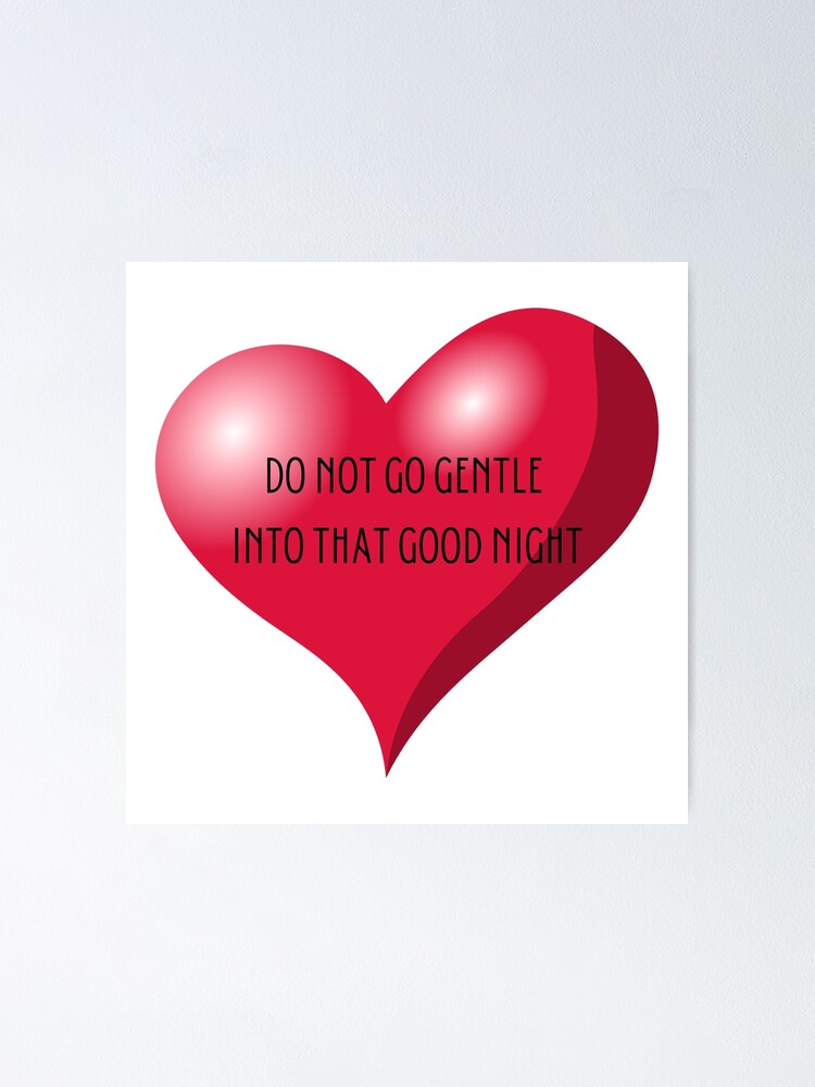 Póster «No entres dócilmente en esa Buena Noche» de springybelly | Redbubble Póster «No entres dócilmente en esa Buena Noche» de springybelly | Redbubble