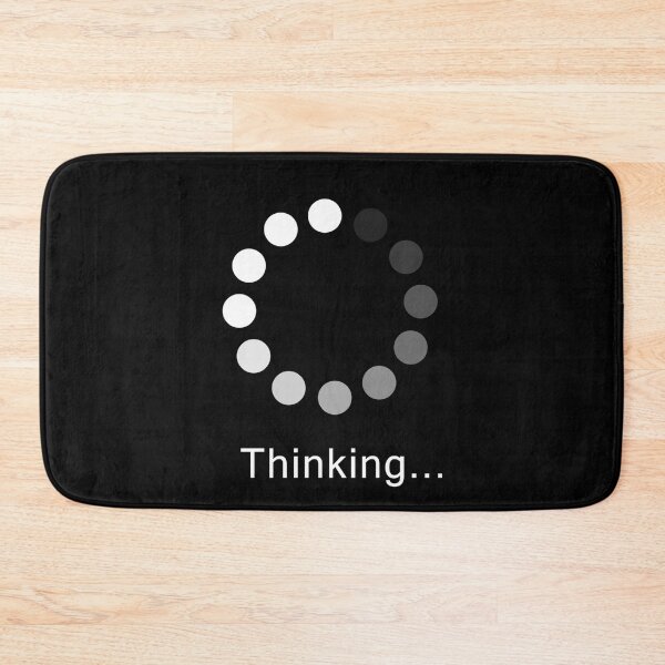 Item preview, Thinking - Loading Icon Funny Quotes designed and sold by anjanaartz.