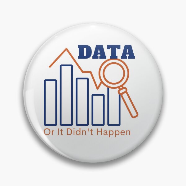 Item preview, Data or it didn't happen, Data sciences designed and sold by Special-Art1.