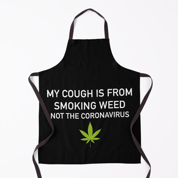 Item preview, My cough is from smoking weed, not the coronavirus designed and sold by ArtAndDesignA.