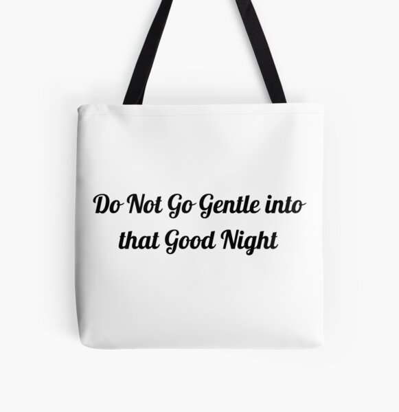 Bolsa de tela «no te vayas suave en esa buena noche» de 7115 | Redbubble Bolsa de tela «no te vayas suave en esa buena noche» de 7115 | Redbubble