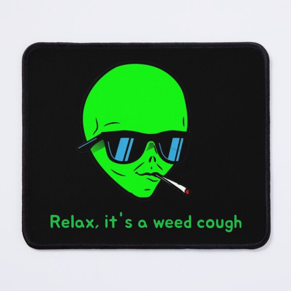 Item preview, Relax, it's a weed cough designed and sold by ArtAndDesignA.