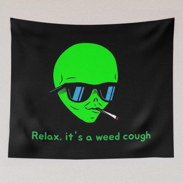 Item preview, Relax, it's a weed cough designed and sold by ArtAndDesignA.