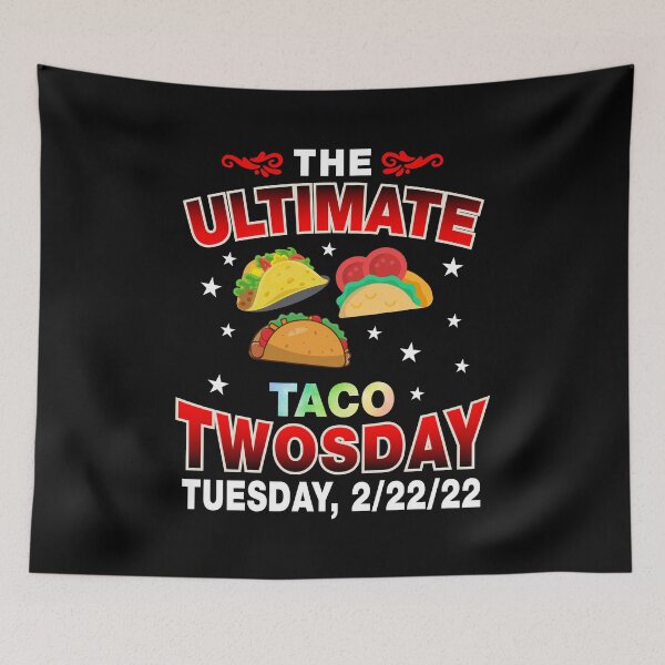Item preview, Ultimate Taco Twosday Tuesday 2-22-22 February 22nd 2022 designed and sold by stareongroup.