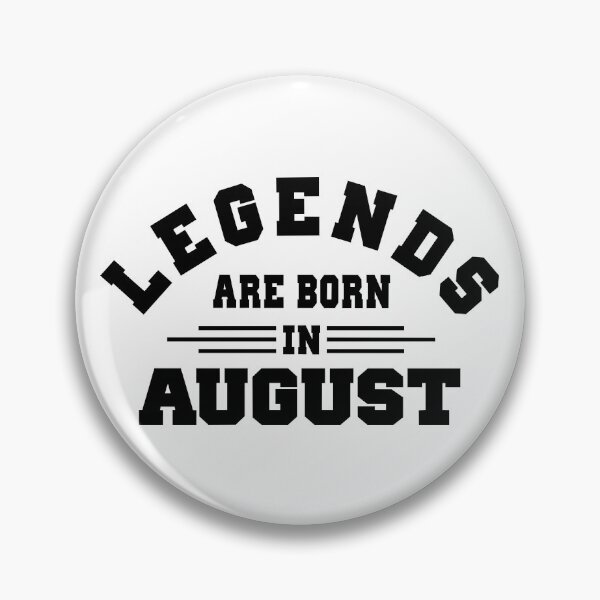 Item preview, Legends are born in august designed and sold by BandiRock.