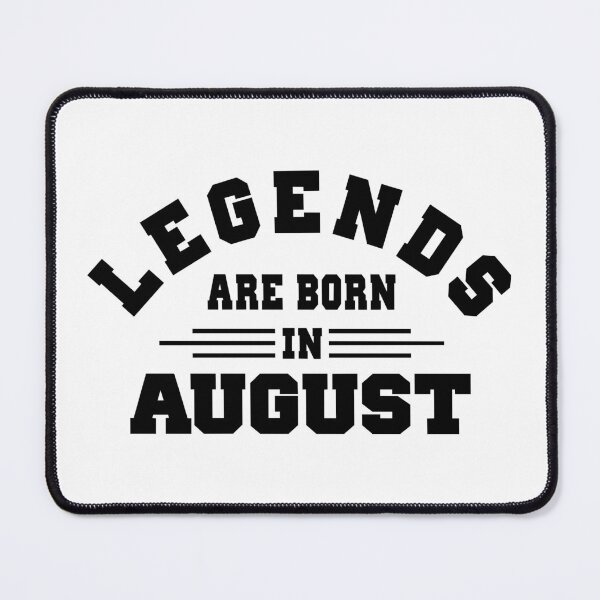Item preview, Legends are born in august designed and sold by BandiRock.