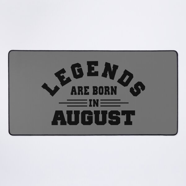 Item preview, Legends are born in august designed and sold by BandiRock.