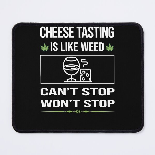 Item preview, Funny Can't Stop Cheese Tasting designed and sold by ArydeaNoriega.