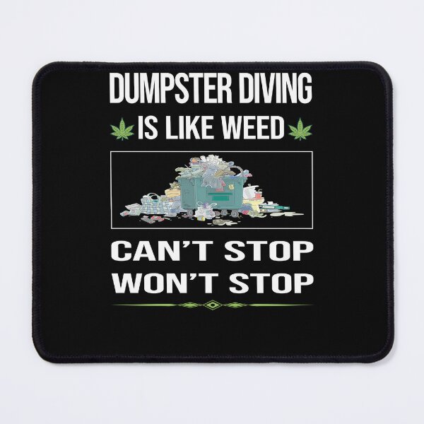 Item preview, Funny Can't Stop Dumpster Diving designed and sold by ArydeaNoriega.