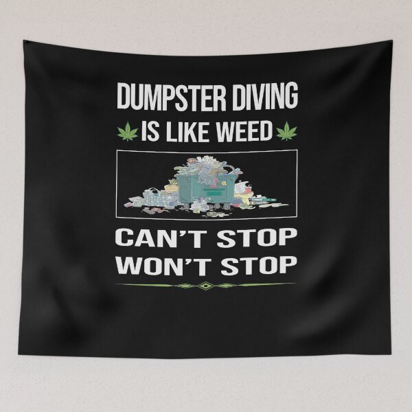 Item preview, Funny Can't Stop Dumpster Diving designed and sold by ArydeaNoriega.