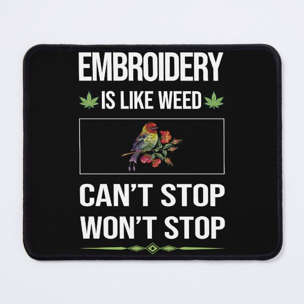 Item preview, Funny Can't Stop Embroidery Embroidering Embroider designed and sold by ArydeaNoriega.