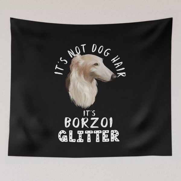 Item preview, It's not dog hair it's BORZOI glitter funny dog quote designed and sold by theshirtinator.