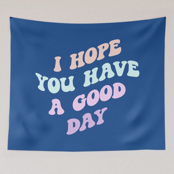 Item preview, Preppy Room Decor -	I hope you have a good day designed and sold by Shop Your Aesthetic.
