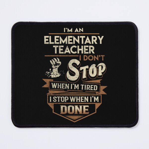 Item preview, Elementary Teacher T Shirt - I Stop When Done Job Gift Item Tee designed and sold by paneczkopat.