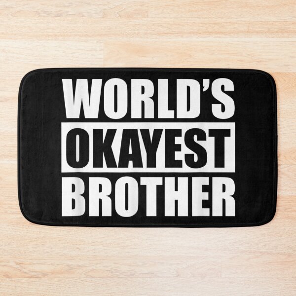 Item preview, World's Okayest Brother Funny Sarcastic Saying Not The Best designed and sold by zacben.