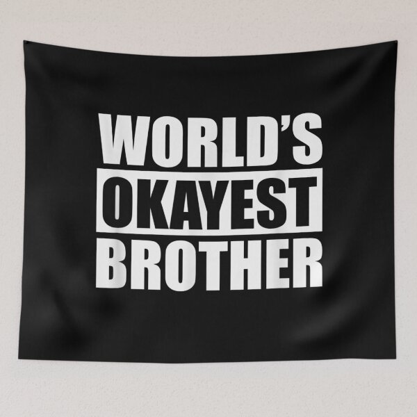 Item preview, World's Okayest Brother Funny Sarcastic Saying Not The Best designed and sold by zacben.